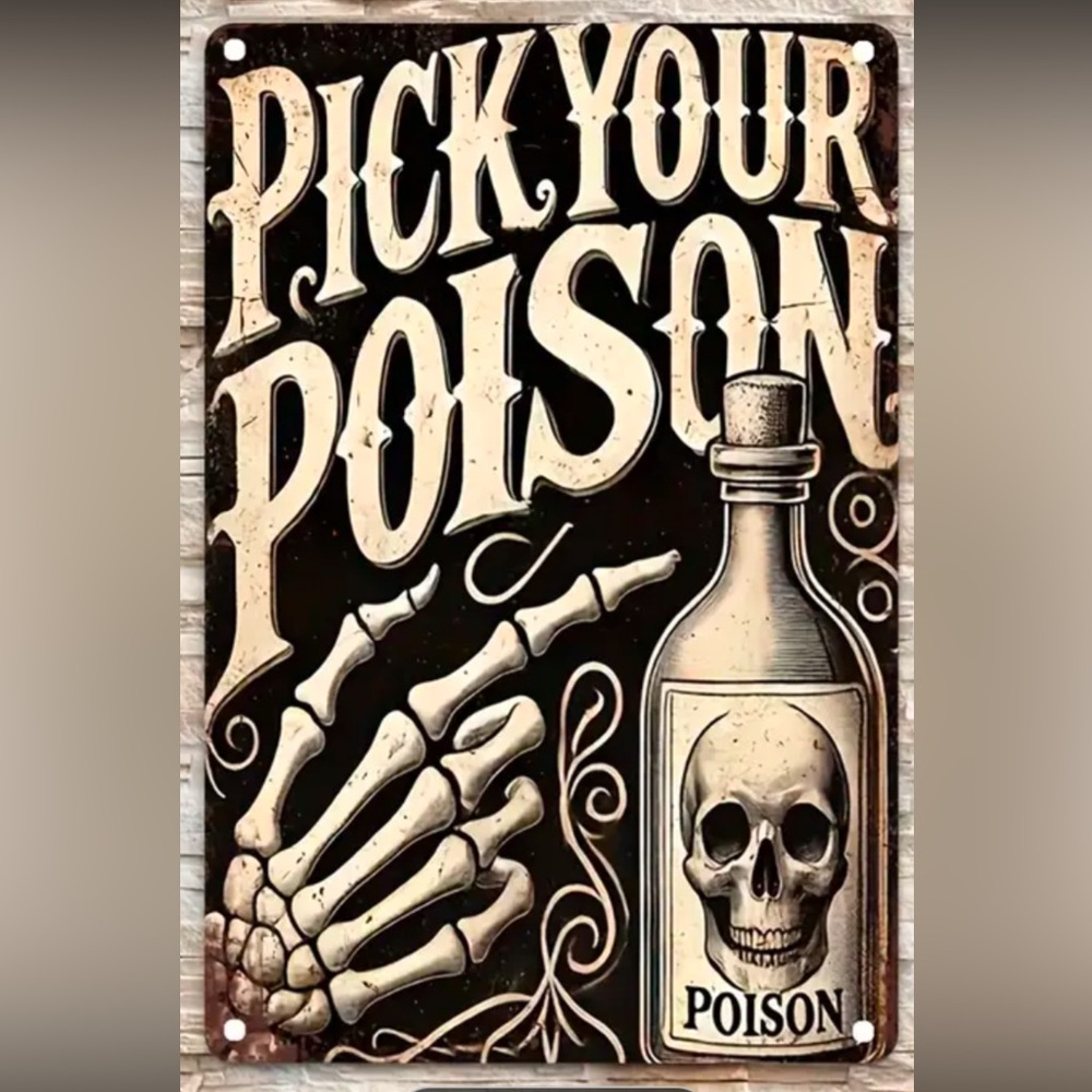 BRAND NEW “Pick Your Poison” Aluminum Engraved Sign